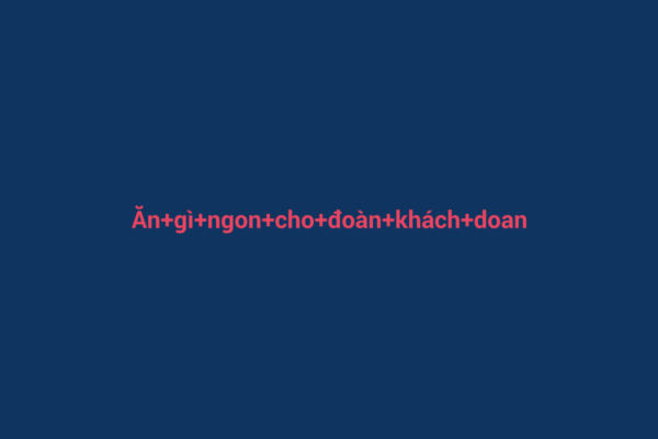 Ảnh đại diện chuẩn SEO cho bài viết Ăn gì ngon cho đoàn khách doanh nghiệp 2026: Gợi ý thực đơn đa dạng và đặc sắc
