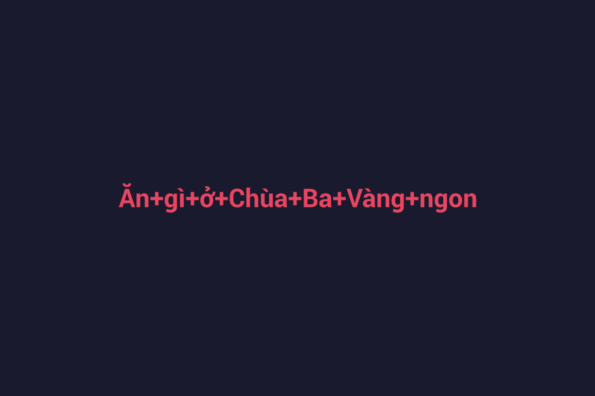 Minh họa chi tiết 2 cho Ăn gì ở Chùa Ba Vàng ngon