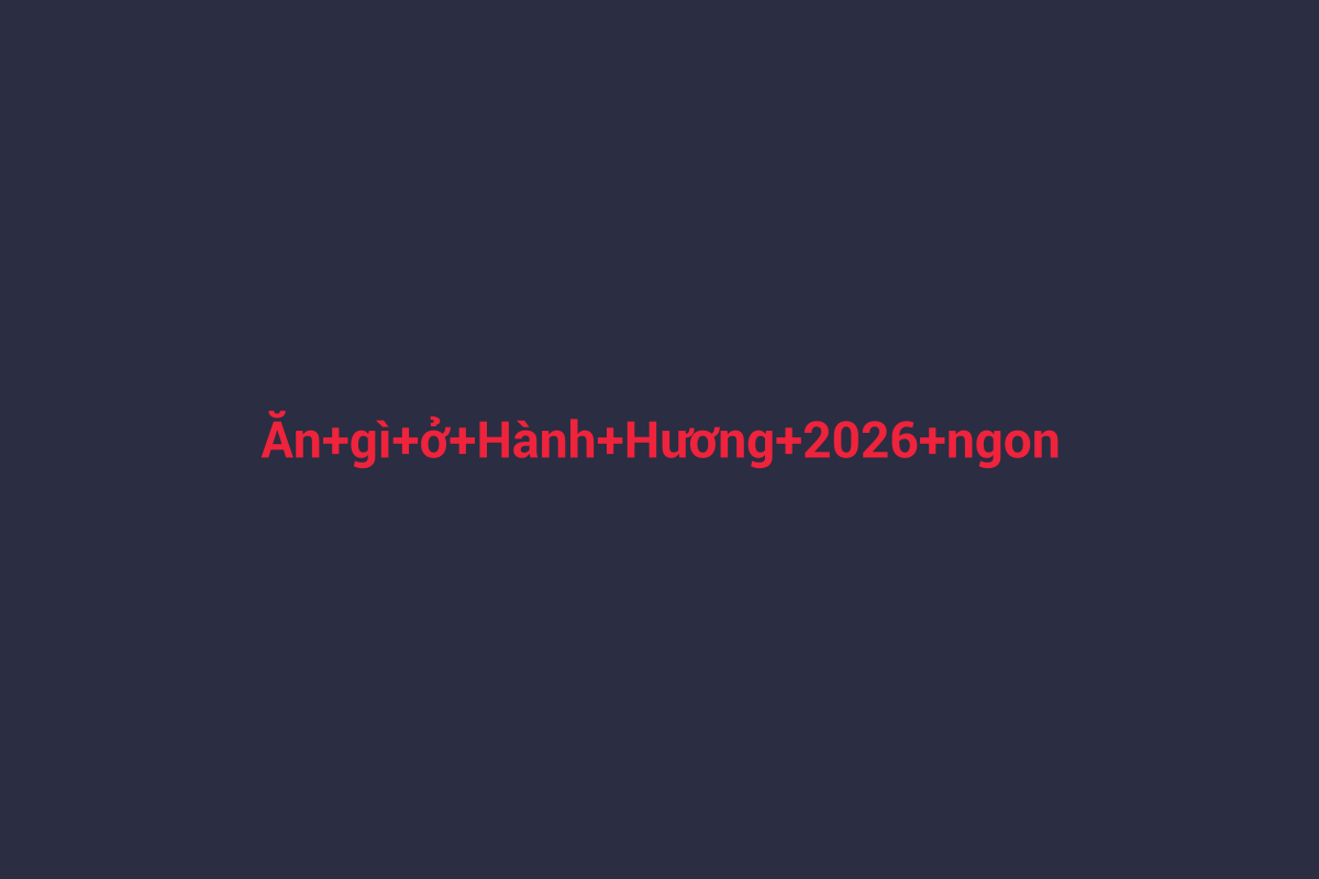 Minh họa chi tiết 2 cho Ăn gì ở Hành Hương 2026 ngon