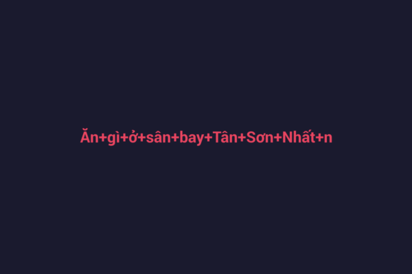 Ảnh đại diện chuẩn SEO cho bài viết Ăn Gì Ở Sân Bay Tân Sơn Nhất Ngon Trong Tết: Những Món Đặc Sắc Không Thể Bỏ Lỡ