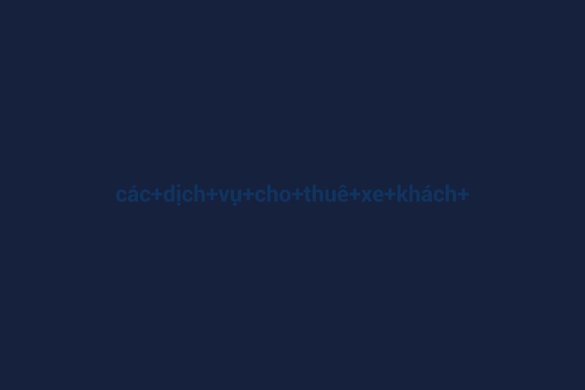 Minh họa chi tiết 3 cho các dịch vụ cho thuê xe khách tham quan