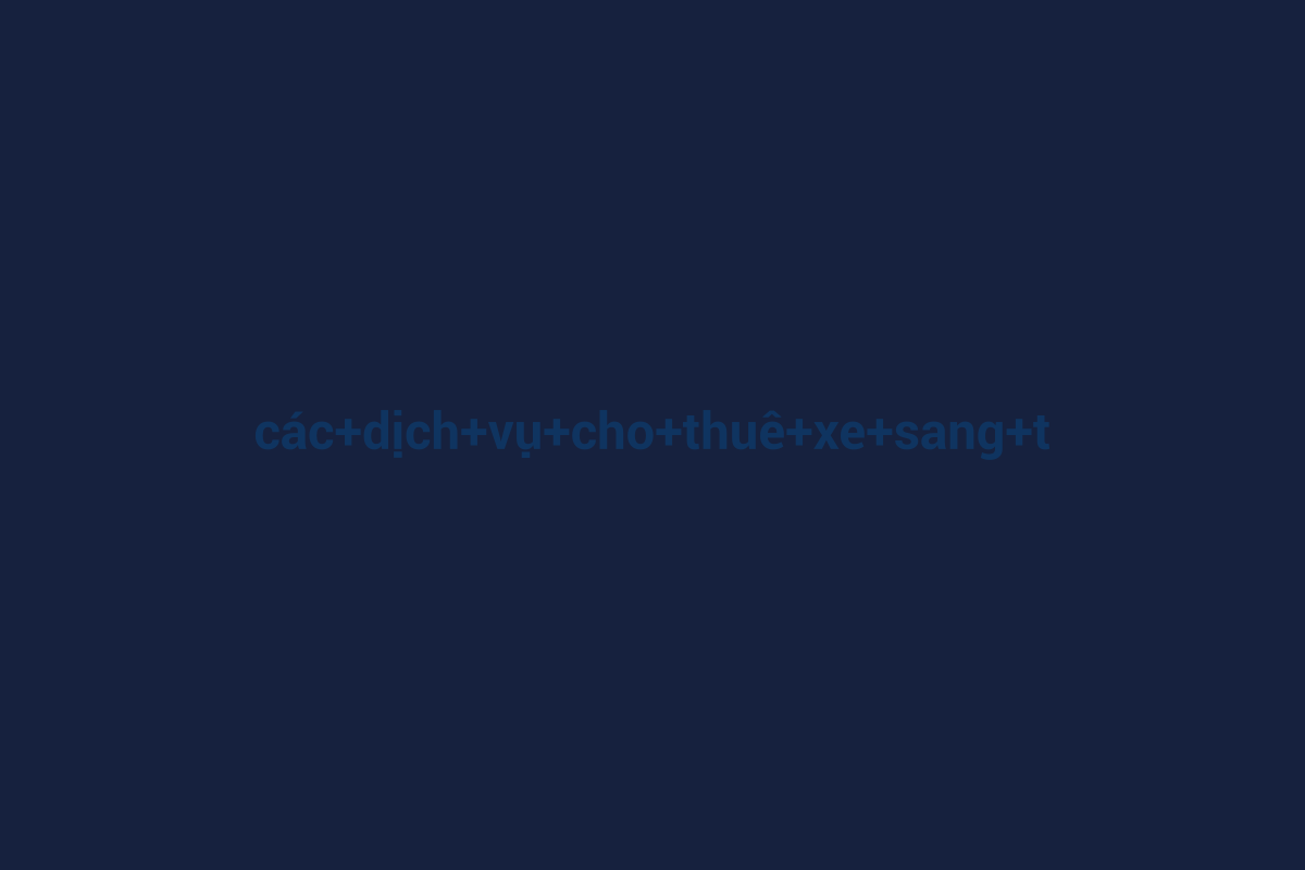 Minh họa chi tiết 3 cho các dịch vụ cho thuê xe sang trọng