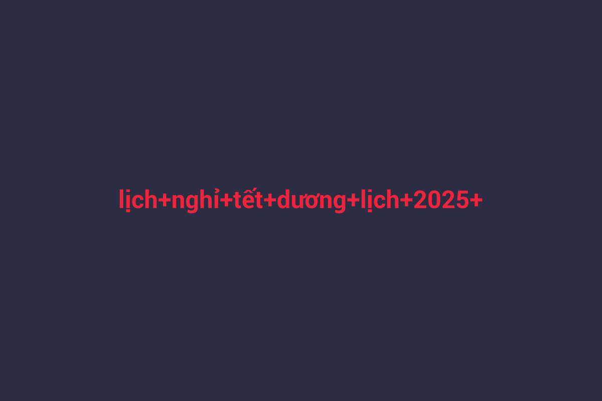Minh họa chi tiết 3 cho lịch nghỉ tết dương lịch 2025 tp hcm