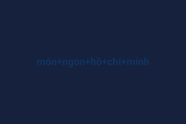 Ảnh đại diện chuẩn SEO cho bài viết Khám Phá Món Ngon Hồ Chí Minh: Những Đặc Sản Không Thể Bỏ Qua