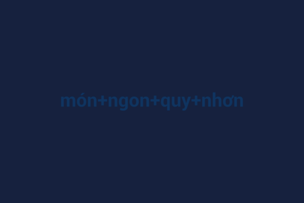 Ảnh đại diện chuẩn SEO cho bài viết Khám Phá Món Ngon Quy Nhơn: 15 Đặc Sản Không Thể Bỏ Qua